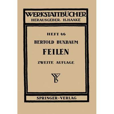 Feilen, Taschenbuch von B. Buxbaum, Springer Berlin, 978-3-540-01969-5