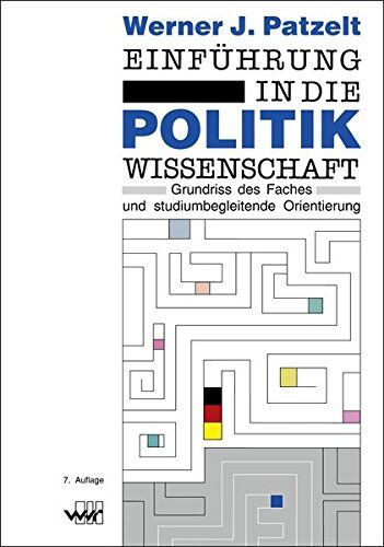 Patzelt, Werner J. - Einführung in die Politikwissenschaft: Grundriß des Faches und studiumbegleitende Orientierung - Preis vom 16.10.2026 11:41:07 h