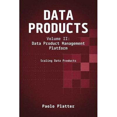 Data Products Volume 2, Taschenbuch von Paolo Platter, Technics Publications