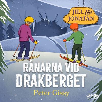 Rånarna vid Drakberget - Peter Gissy, Audio, 9788727094991