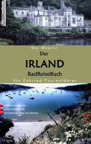 Kay Wewior - Das Irland RadReiseBuch: Ein Fahrrad-Tourenführer. 4000 km Streckennetz, exakte Höhenprofile, Serviceteil mit Tipps und Adressen - Preis vom 09.10.2026 07:28:09 h