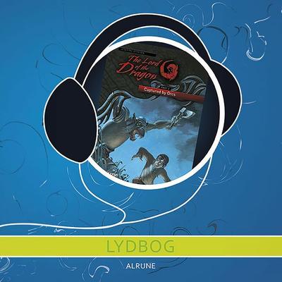 The lord of the Dragon 2 – Captured by Orcs - Josefine Ottesen, Audio, 9788773699898