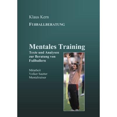 Mentales Training, Paperback von Klaus Kern, BoD – Books on Demand, 978-3-8311-0963-0