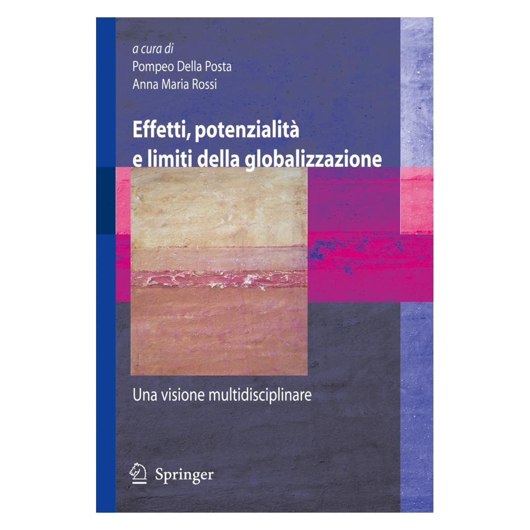 Springer Effetti, potenzialità e limiti della globalizzazione (Italienisch, Softcover, A. M. Rossi, P. Della Posta) (55497991)