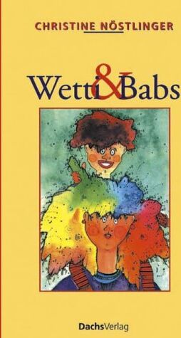 Christine Nöstlinger - Wetti und Babs - Preis vom 02.10.2026 23:42:20 h