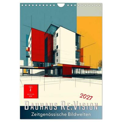 Bauhaus Re:Vision (Wandkalender 2027 DIN A4 hoch), CALVENDO Monatskalender