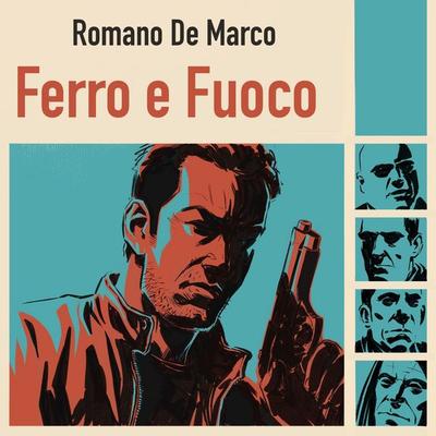 Ferro e fuoco - Romano De Marco, Audio, 9789178896912