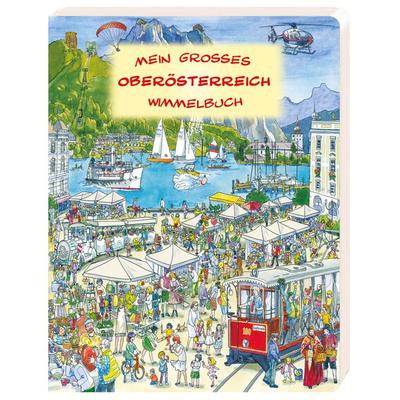 Mein großes Oberösterreich Wimmelbuch, Gebundene Ausgabe von , Breitschopf Medien Verlag, 978-3-7004-4555-5