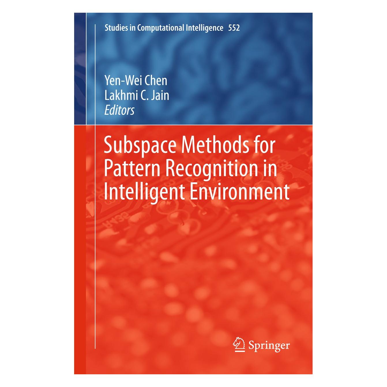 Springer Subspace Methods for Pattern Recognitio (Englisch, Hardcover, Lakhmi C. Jain, Yen-Wei Chen) (9783642548505)
