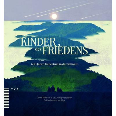 Kinder des Friedens, Gebundene Ausgabe von , Theologischer Verlag Zürich, 978-3-290-18687-6