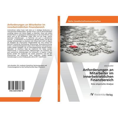 Anforderungen an Mitarbeiter im innerbetrieblichen Finanzbereich, Taschenbuch von Julia Austaller, AV Akademikerverlag, 978-3-639-47867-9
