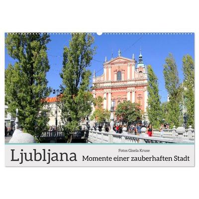 Ljubljana - Momente einer zauberhaften Stadt (Wandkalender 2027 DIN A2 quer), CALVENDO Monatskalender