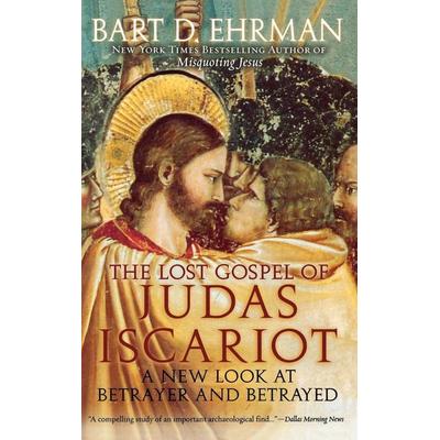 The Lost Gospel of Judas Iscariot, Gebundene Ausgabe von Bart D. Ehrman, Oxford University Press, 978-0-19-531460-1