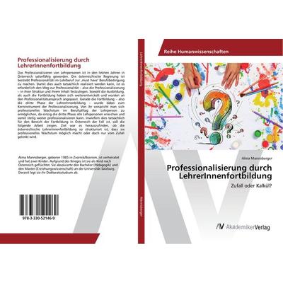 Professionalisierung durch LehrerInnenfortbildung, Taschenbuch von Alma Mannsberger, AV Akademikerverlag, 978-3-330-52146-9