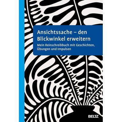 Ansichtssache - den Blickwinkel erweitern, Taschenbuch von Susanne Büscher, Beltz Verlagsgruppe GmbH & Co. KG, 978-3-621-28998-6