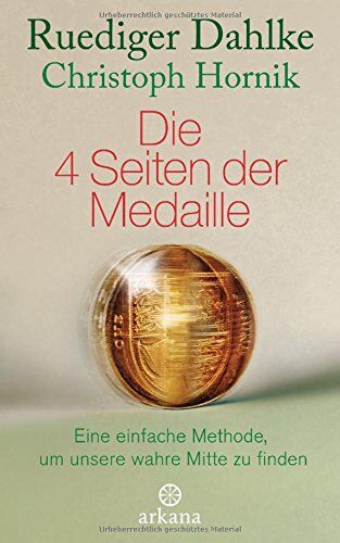 Ruediger Dahlke - Die 4 Seiten der Medaille: Eine einfache Methode, um unsere wahre Mitte zu finden - Preis vom 30.09.2026 09:01:18 h