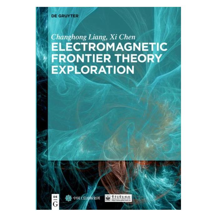 De Gruyter Liang:Electromagnetic Frontier Theory E (Englisch, Hardcover, Changhong Liang, Xi Chen) (67764469)