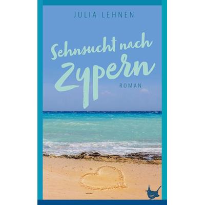 Sehnsucht nach Zypern, Taschenbuch von Julia Lehnen, Größenwahn Verlag