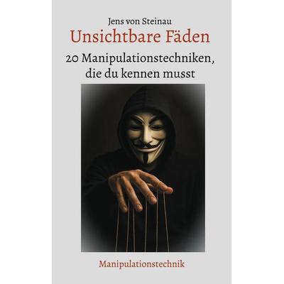 Unsichtbare Fäden, Taschenbuch von Jens Steinau, BoD – Books on Demand, 978-3-695-19141-3