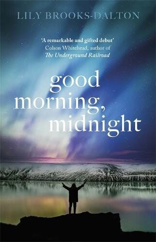 Lily Brooks-Dalton - Good Morning, Midnight - Preis vom 10.10.2026 11:48:34 h