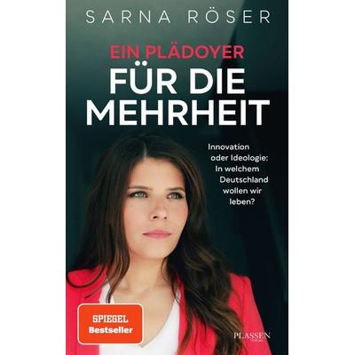 Ein Plädoyer für die Mehrheit (SPIEGEL-Bestseller), Taschenbuch von Sarna Röser, Plassen Verlag, 978-3-86470-922-7