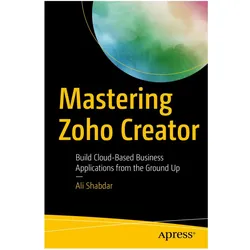 Mastering Zoho Creator, Fachbücher von Ali Shabdar