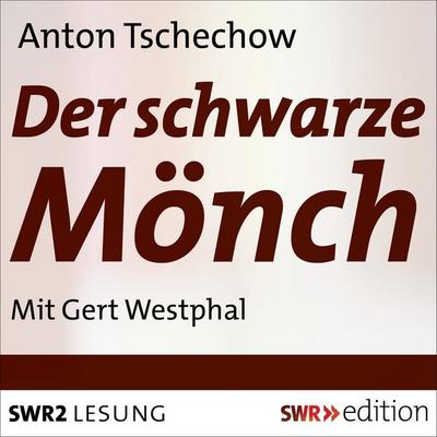 Der schwarze Mönch - Anton Pawlowitsch Tschechow, Audio, 9783956153136