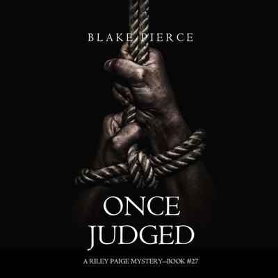 Once Judged (A Riley Paige Mystery—Book 27) - Blake Pierce, Audio, 9798261401728