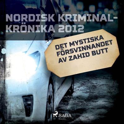Det mystiska försvinnandet av Zahid Butt - , Audio, 9788726628982