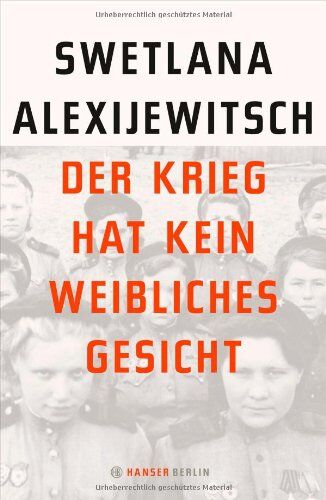 Swetlana Alexijewitsch - Der Krieg hat kein weibliches Gesicht - Preis vom 13.10.2026 11:25:28 h