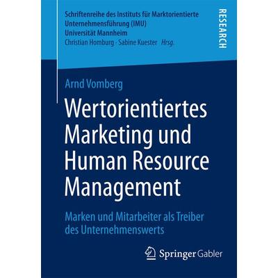 Wertorientiertes Marketing und Human Resource Management, Taschenbuch von Arnd Vomberg, Springer Fachmedien Wiesbaden GmbH, 978-3-658-04337-7