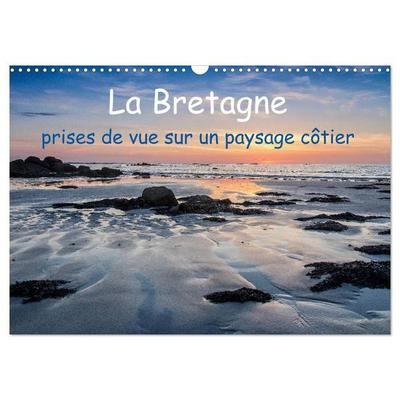 La Bretagne - prises de vue sur un paysage côtier (Calendrier mural 2027 DIN A3 vertical), CALVENDO calendrier mensuel