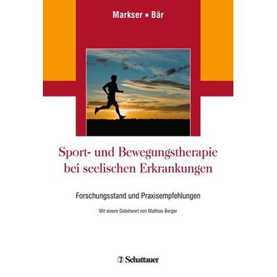 Sport- und Bewegungstherapie bei seelischen Erkrankungen, Taschenbuch von , Schattauer, 978-3-608-40168-4
