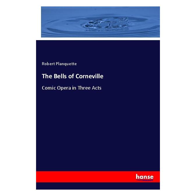 Hansebooks The Bells of Corneville (Englisch, Softcover, Robert Planquette) (56019261)
