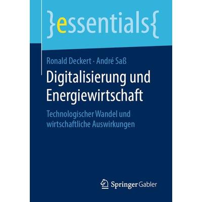 Digitalisierung und Energiewirtschaft, Taschenbuch von Ronald Deckert,André Sass, Springer Fachmedien Wiesbaden GmbH, 978-3-658-27790-1