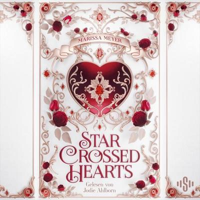 Star-Crossed Hearts - Marissa Meyer, Audio, 9783844942712