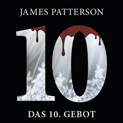 Das 10. Gebot. Women's Murder Club - - James Patterson, Audio, 9783844509274