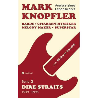 Mark Knopfler (Band 1, Dire Straits) - das 552 Seiten starke Buch -