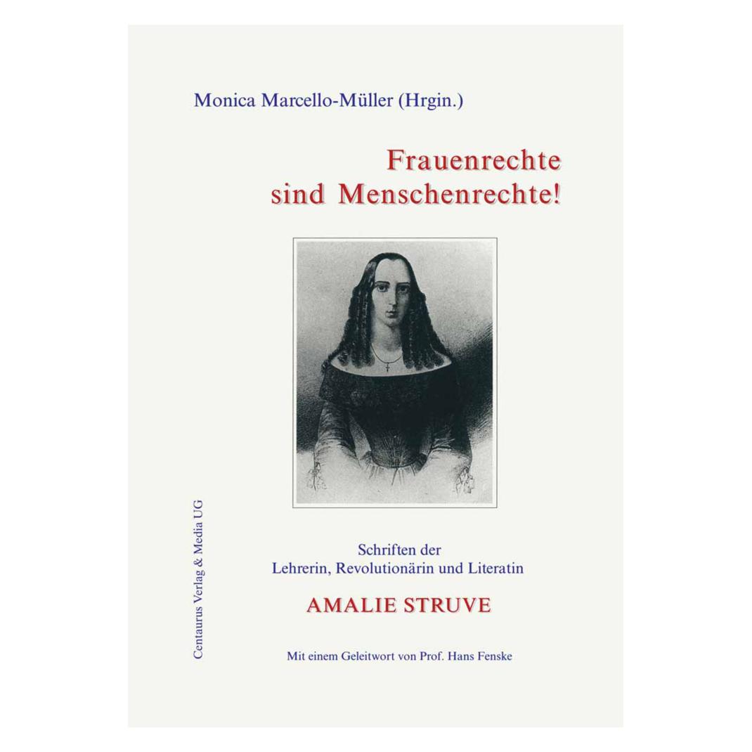Centaurus Frauenrechte sind Menschenrechte! (Deutsch, Softcover, Amalie Struve, Monica Marcello-Müller) (8226332)