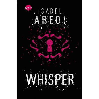 Whisper, Taschenbuch von Isabel Abedi, Arena