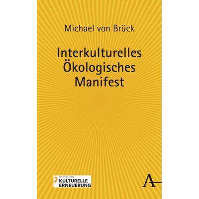 Interkulturelles Ökologisches Manifest, Gebundene Ausgabe von Michael Brück, Verlag Karl Alber, 978-3-495-49156-0
