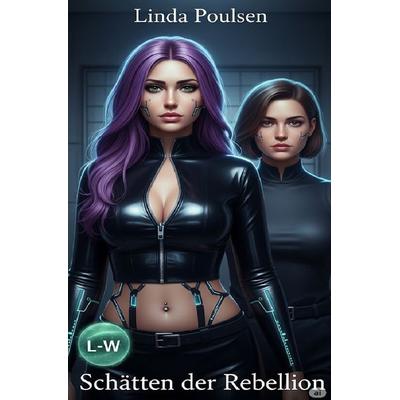 Schatten der Rebellion, Taschenbuch von Linda Poulsen, Epubli, 978-3-565-15412-8