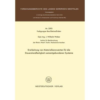 Erarbeitung von Materialkennwerten für die Dauerstandfestigkeit zementgebundener Systeme, Taschenbuch von Johannes Wilhelm Weber, VS Verlag für