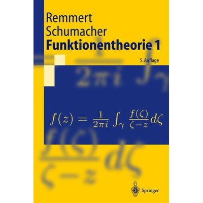 Funktionentheorie 1, Taschenbuch von Reinhold Remmert,Georg Schumacher, Springer Berlin, 978-3-540-41855-9