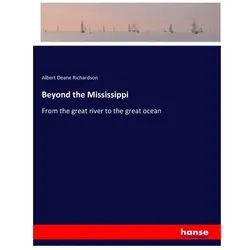 Beyond the Mississippi, Ratgeber von Albert Deane Richardson