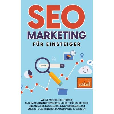 SEO Marketing für Einsteiger, Taschenbuch von Hennes Laub, BoD – Books on Demand, 978-3-7568-1891-4