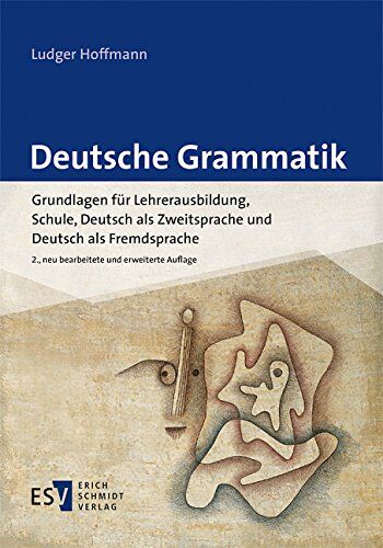Hoffmann, Prof. Dr. Ludger - Deutsche Grammatik: Grundlagen für Lehrerausbildung, Schule, Deutsch als Zweitsprache und Deutsch als Fremdsprache - Preis vom 01.10.2026 17:08:56 h