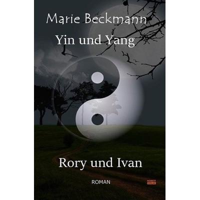 Yin und Yang - Rory und Ivan, Taschenbuch von Marie Beckmann, Epubli, 978-3-7485-6904-6