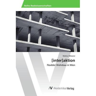 [inter]aktion, Taschenbuch von Markus Mössner, AV Akademikerverlag, 978-3-639-88159-2