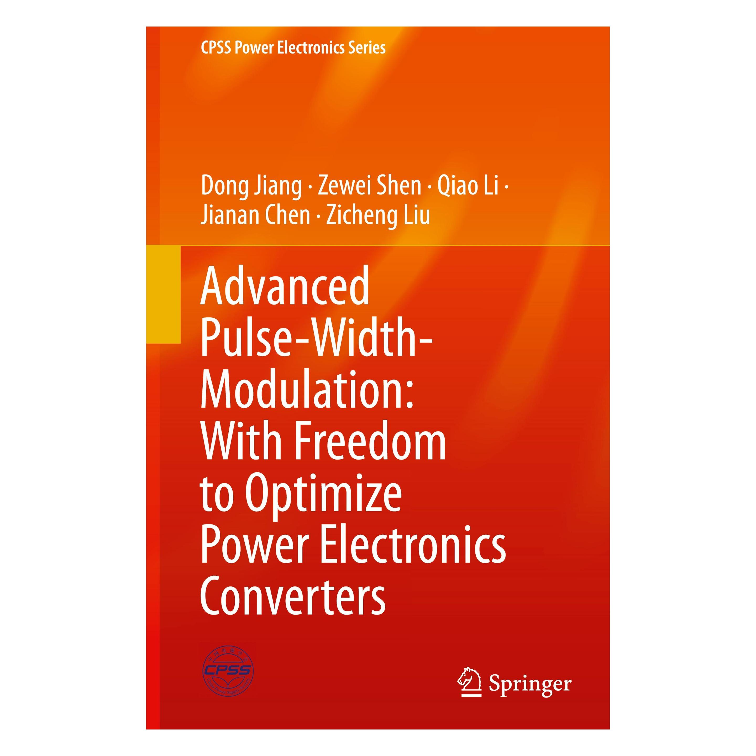 Springer Advanced Pulse-Width-Modulation: With Freedom to Optimize Power Electronics Converters (Englisch, Hardcover, Dong Jiang, Jianan Chen, Qiao Li, Zewei Shen, Zicheng Liu) (54572108)